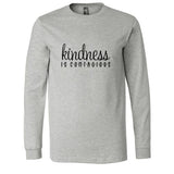 Kindness Is Contagious Long Sleeve Shirt