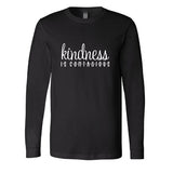 Kindness Is Contagious Long Sleeve Shirt