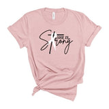 She Is Strong - Short Sleeve Shirt